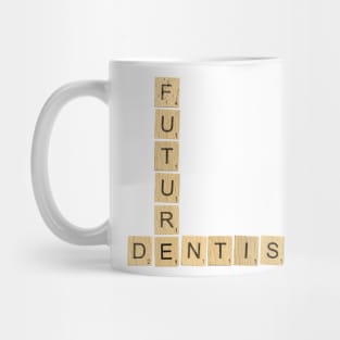 Future Dentist Mug